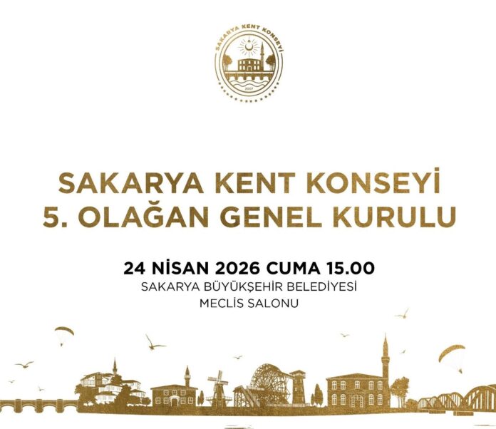 Sakarya Kent Konseyi'nin Genel Kurulu 24 Nisan'da Meclis Salonu'nda Yapılacak