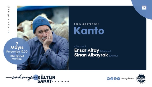 Sakarya’da ‘Kanto’ Filmi Gösterimi ve Yönetmen- Oyuncu Söyleşisi Sanatseverlerle Buluşacak